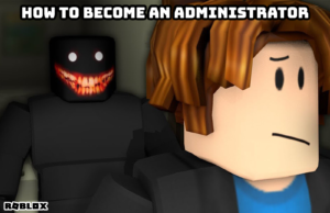 Read more about the article How To Become An Administrator In Roblox