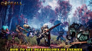 Read more about the article How To Get Deathblows On Enemies In Godfall