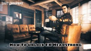 Read more about the article Lost Judgment The Kaito Files: How To unlock EX Headstrong