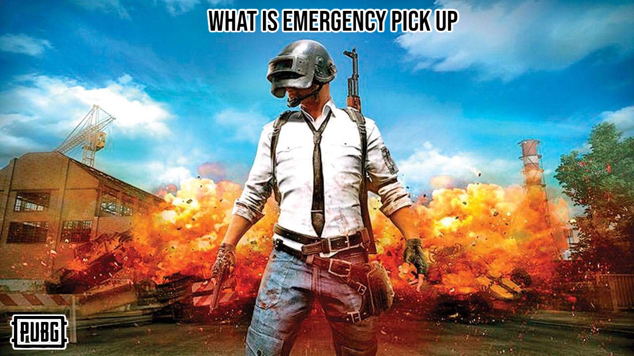 You are currently viewing What Is Emergency Pick Up In PUBG