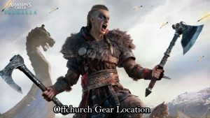 Read more about the article Offchurch Gear Location AC Valhalla 