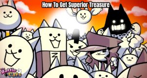 Read more about the article How To Get Superior Treasure In Battle Cats