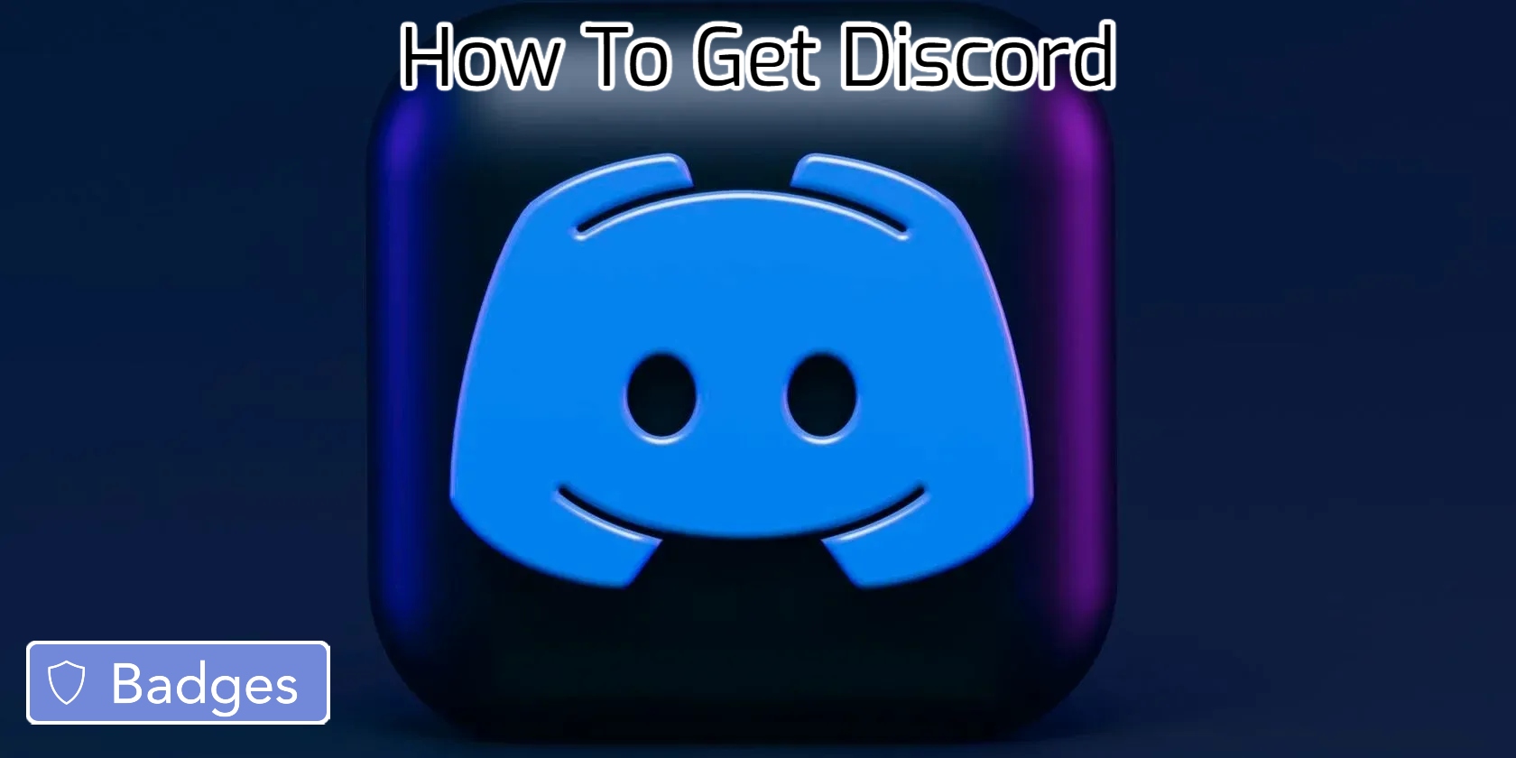 Read more about the article How To Get Discord Badges 2022