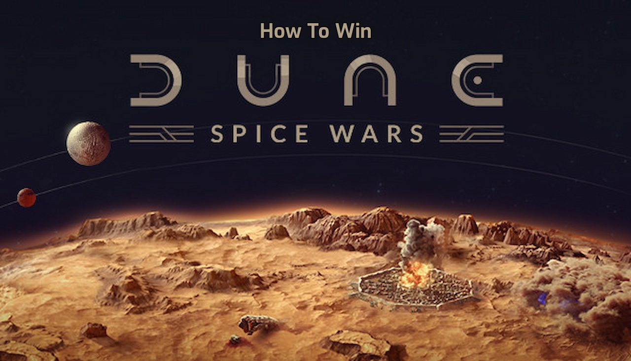 You are currently viewing How To Win Dune Spice Wars