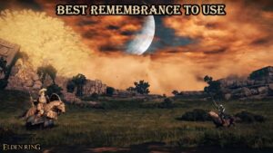 Read more about the article Elden Ring Best Remembrance To Use