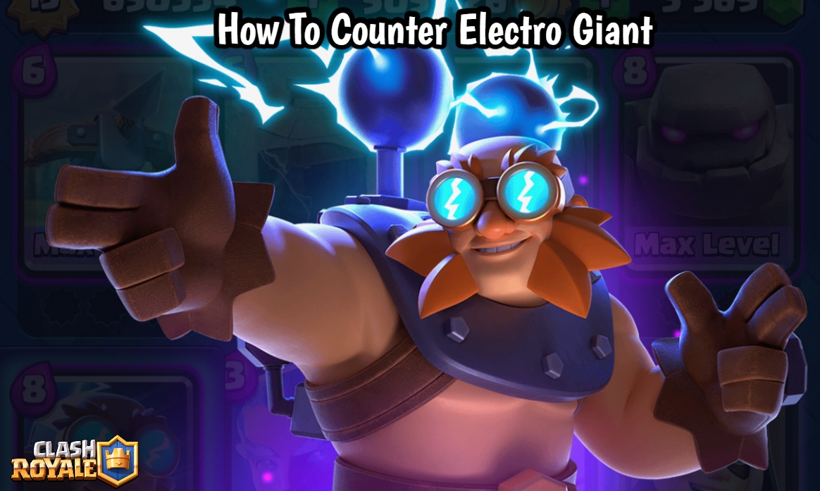 You are currently viewing How To Counter Electro Giant In Clash Royale