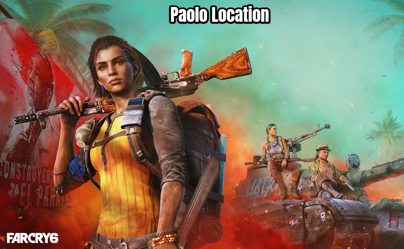 You are currently viewing Paolo Location In Far Cry 6