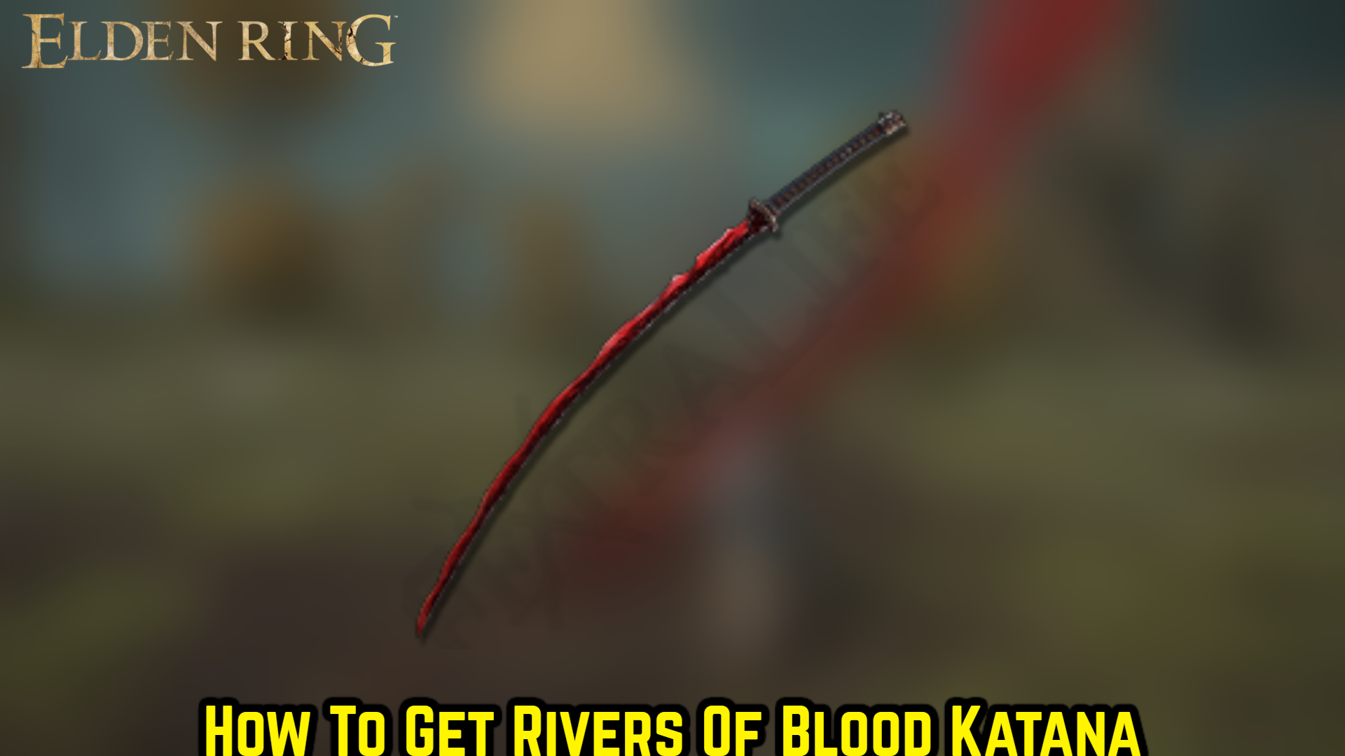 You are currently viewing How To Get Rivers Of Blood Katana In Elden Ring