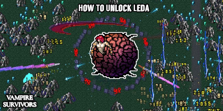 You are currently viewing How To Unlock Leda In Vampire Survivors