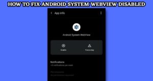 Read more about the article How To Fix Android System Webview Disabled