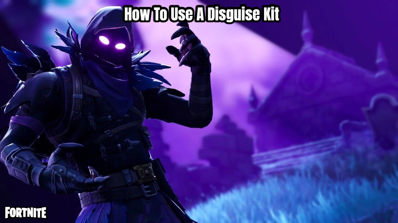 Read more about the article How To Use A Disguise Kit In Fortnite