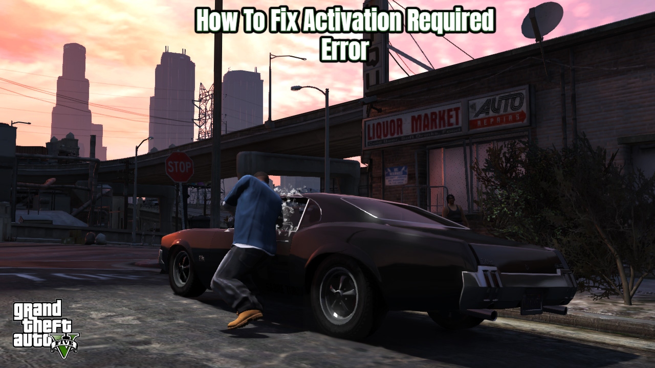 You are currently viewing How To Fix Activation Required Error In GTA V