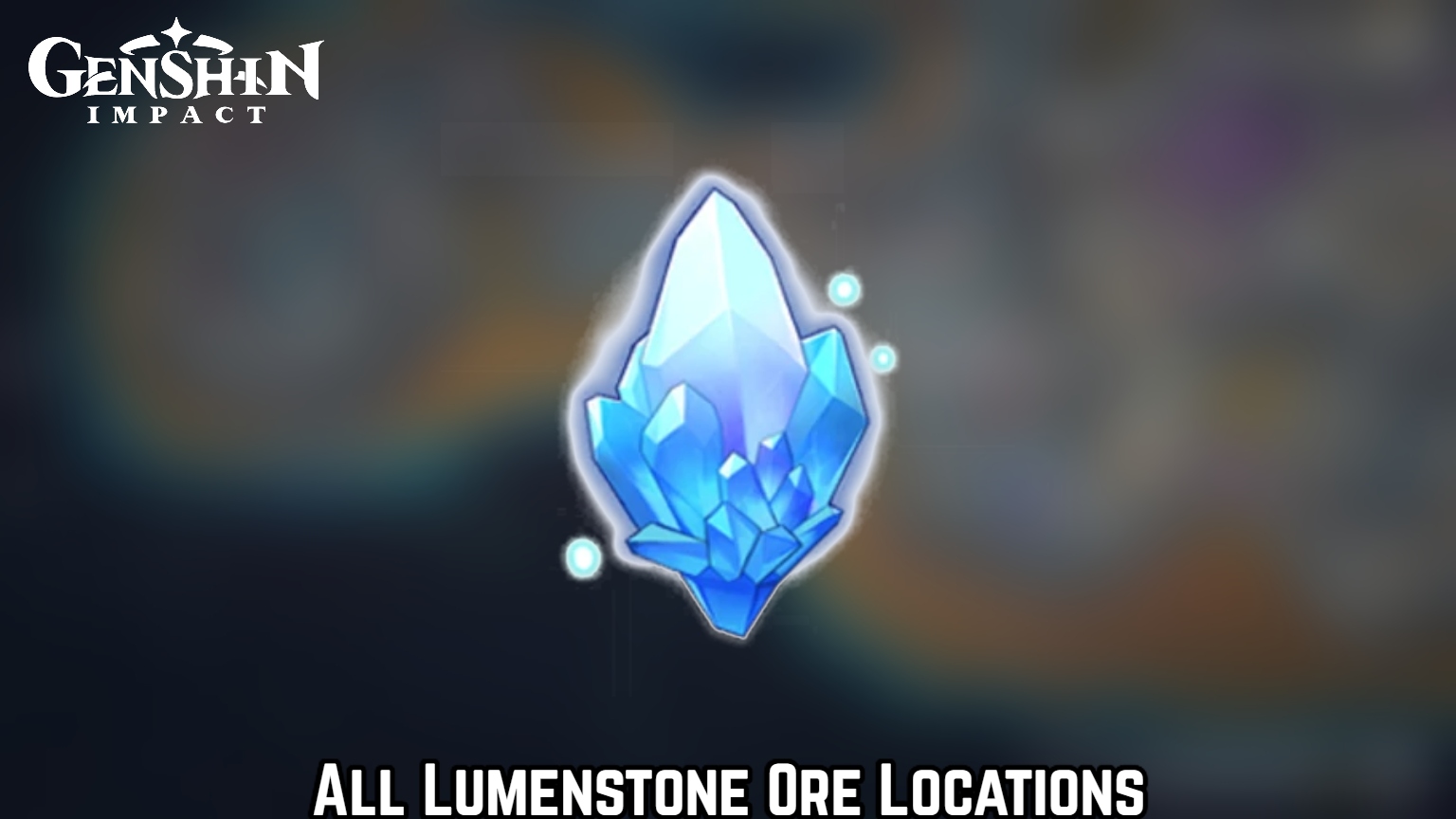You are currently viewing All Lumenstone Ore Locations in Genshin Impact