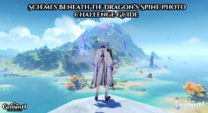 Read more about the article Schemes Beneath The Dragon’s Spine Photo Challenge Guide In Genshin Impact