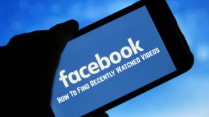 Read more about the article How To Find Recently Watched Videos on Facebook App 2022