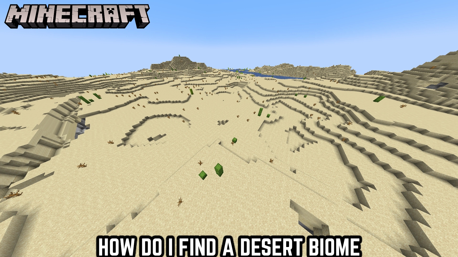 You are currently viewing How Do I Find a Desert Biome in Minecraft