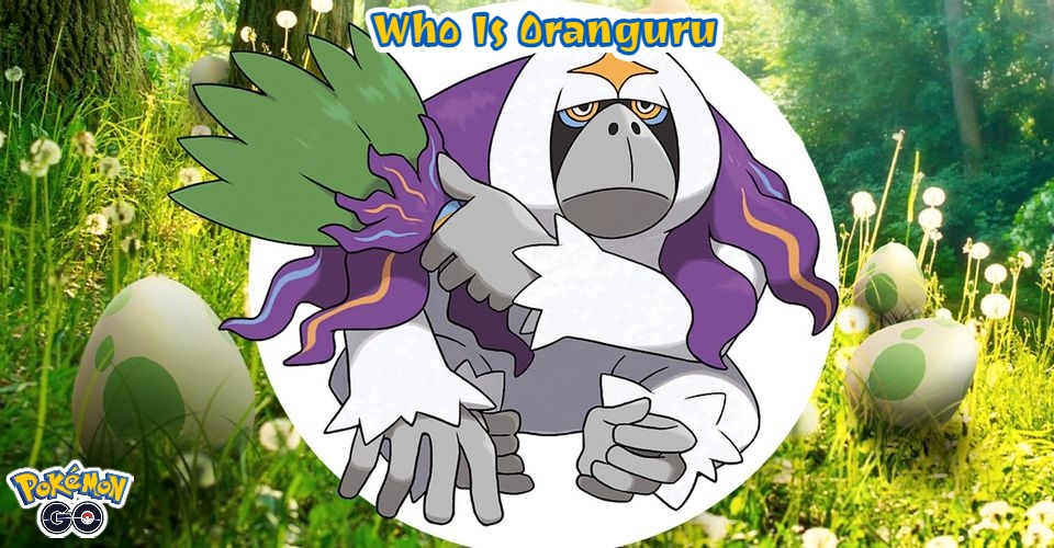 You are currently viewing Who Is Oranguru In Pokémon Go
