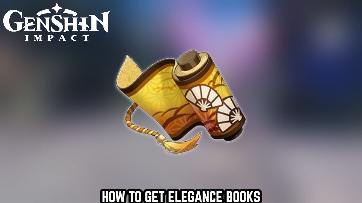 You are currently viewing How To Get Elegance Books in Genshin Impact