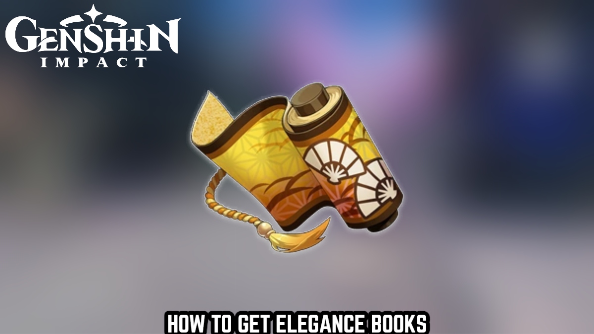 Read more about the article How To Get Elegance Books in Genshin Impact