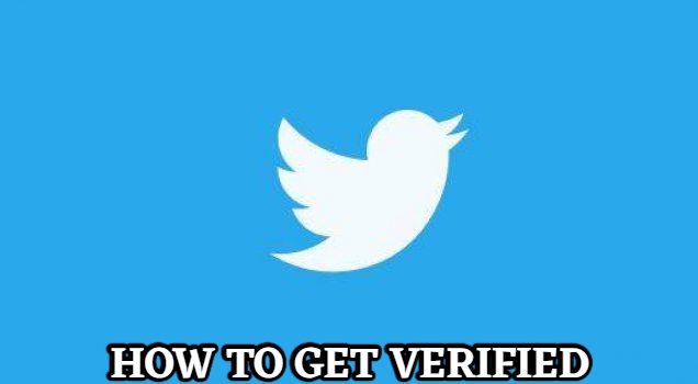 You are currently viewing How To Get Verified on Twitter 2022