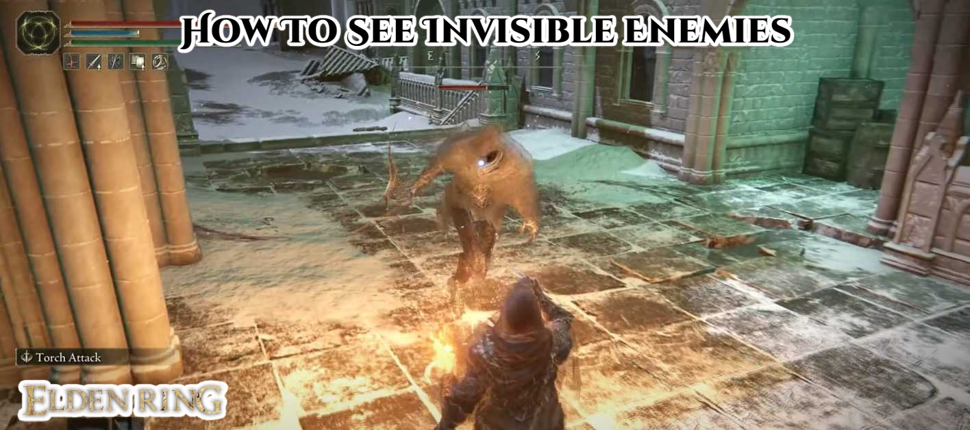 You are currently viewing How To See Invisible Enemies In Elden Ring