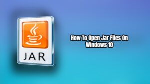 Read more about the article How To Open Jar Files On Windows 10