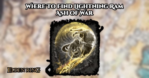 You are currently viewing Where To Find Lightning Ram Ash Of War In Elden Ring