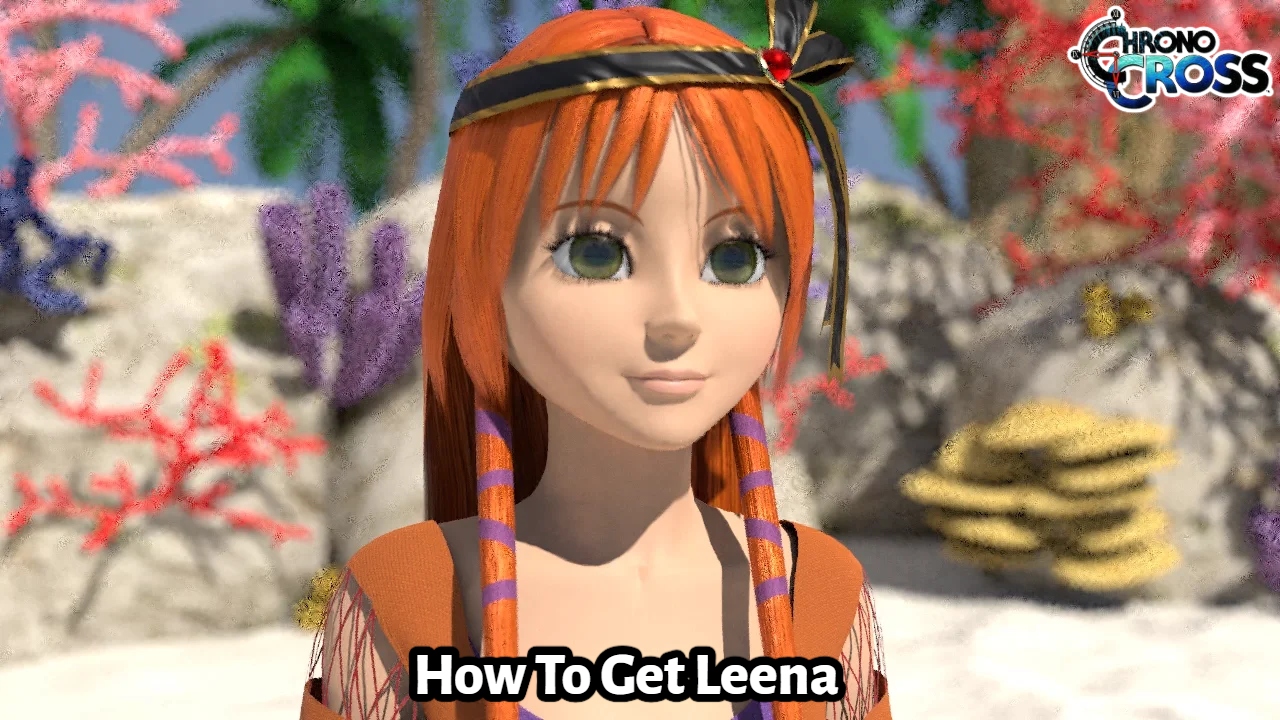 You are currently viewing Chrono Cross:  How To Get Leena