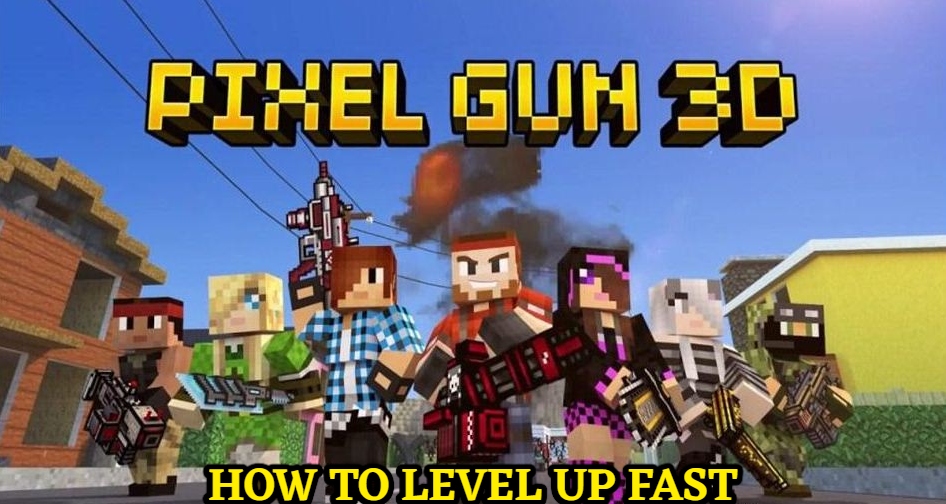 You are currently viewing How To Level Up Fast in Pixel Gun 3D 2022