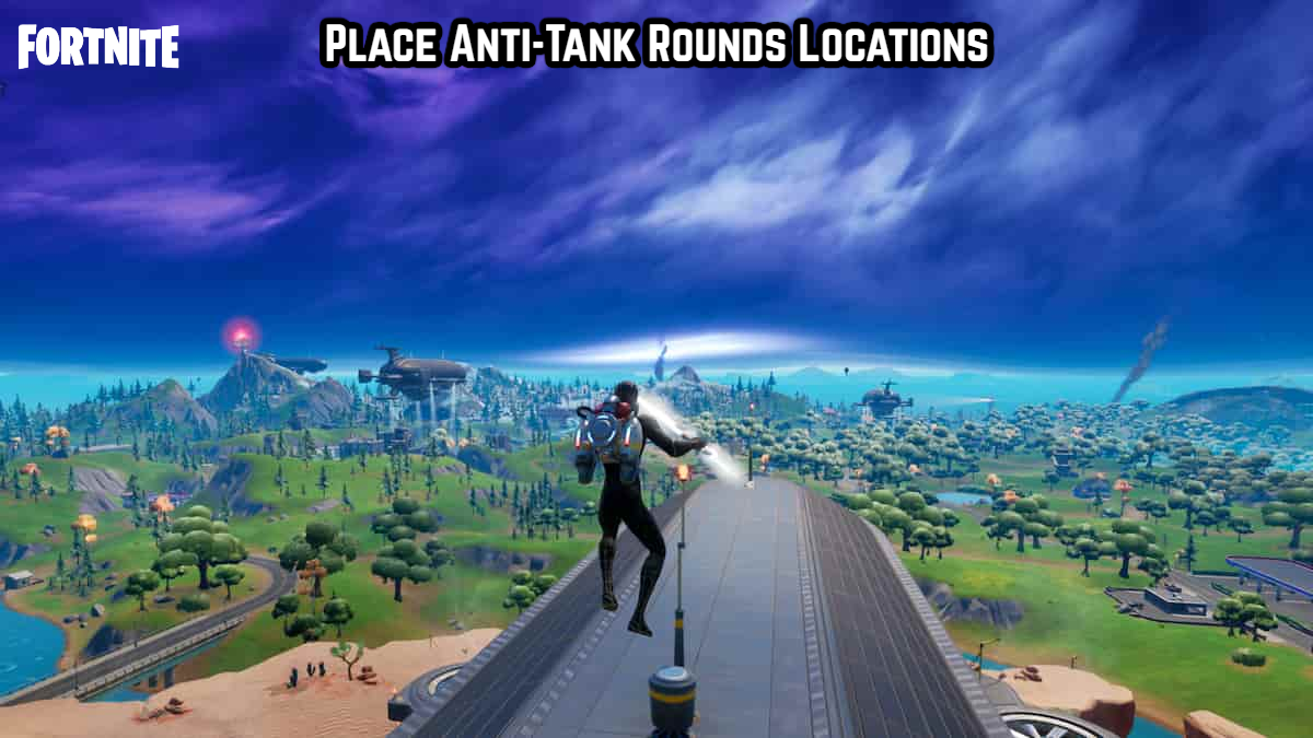 Read more about the article Place Anti-Tank Rounds Locations In Fortnite