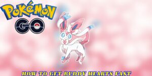 Read more about the article How To Get Buddy Hearts Fast in Pokemon Go