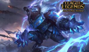 Read more about the article How To Play Volibear In League Of Legends