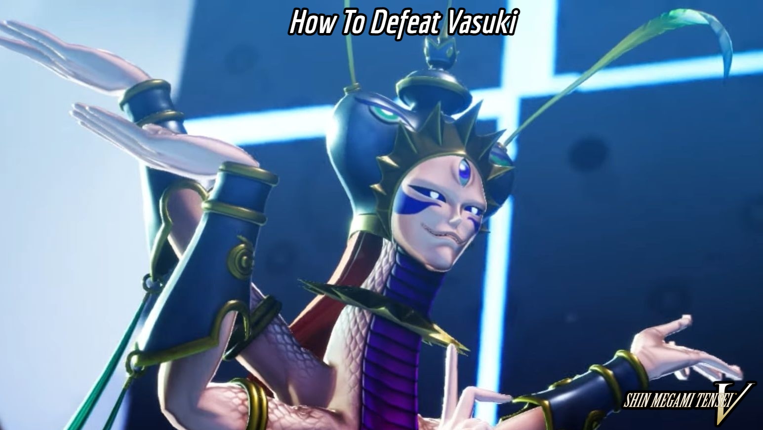 You are currently viewing How To Defeat Vasuki In Shin Megami Tensei V