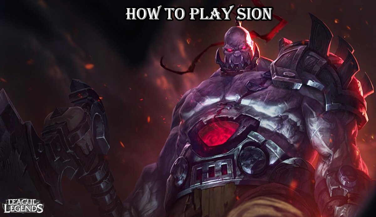 You are currently viewing How To Play Sion In League Of Legends