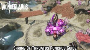 Read more about the article Shrine Of Throatus Punchus Guide In Tiny Tina’s Wonderlands