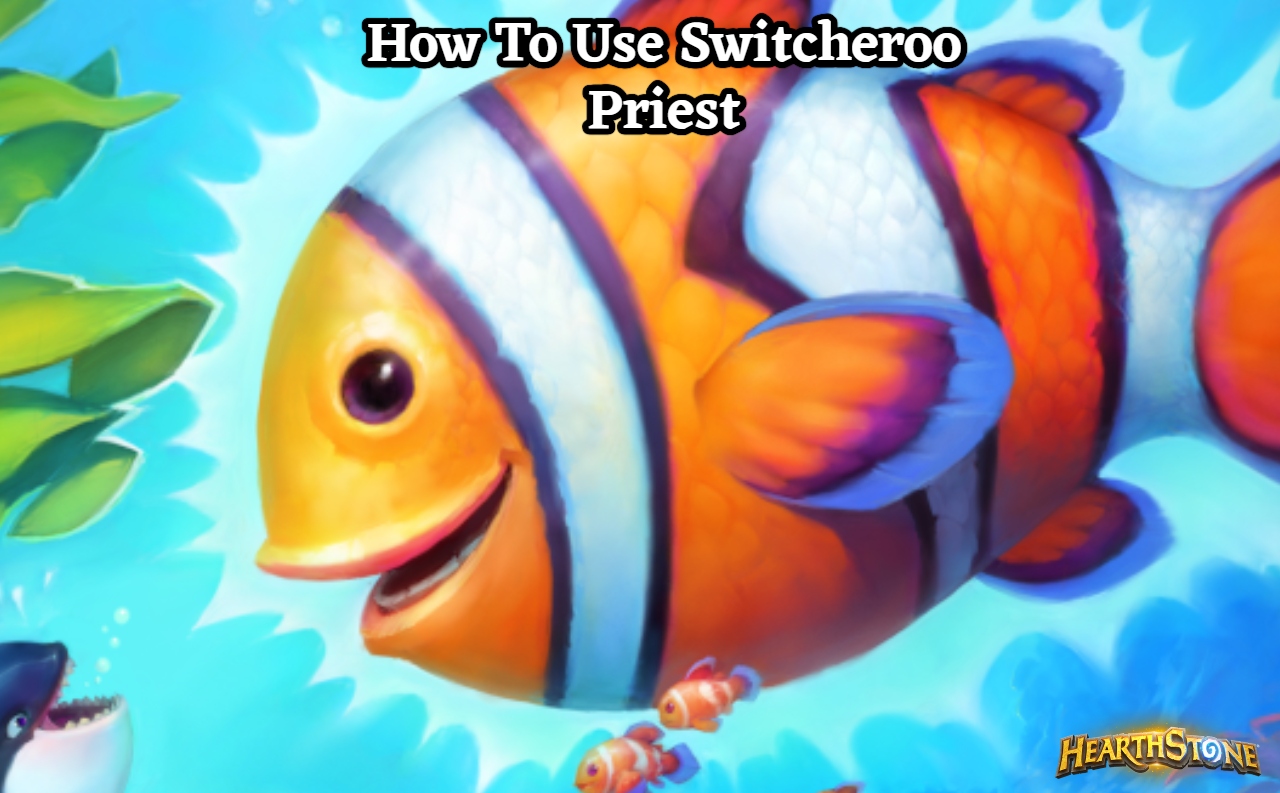 Read more about the article How To Use Hearthstone Switcheroo Priest