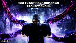 Read more about the article How To Get Half Human In Roblox Project Ghoul