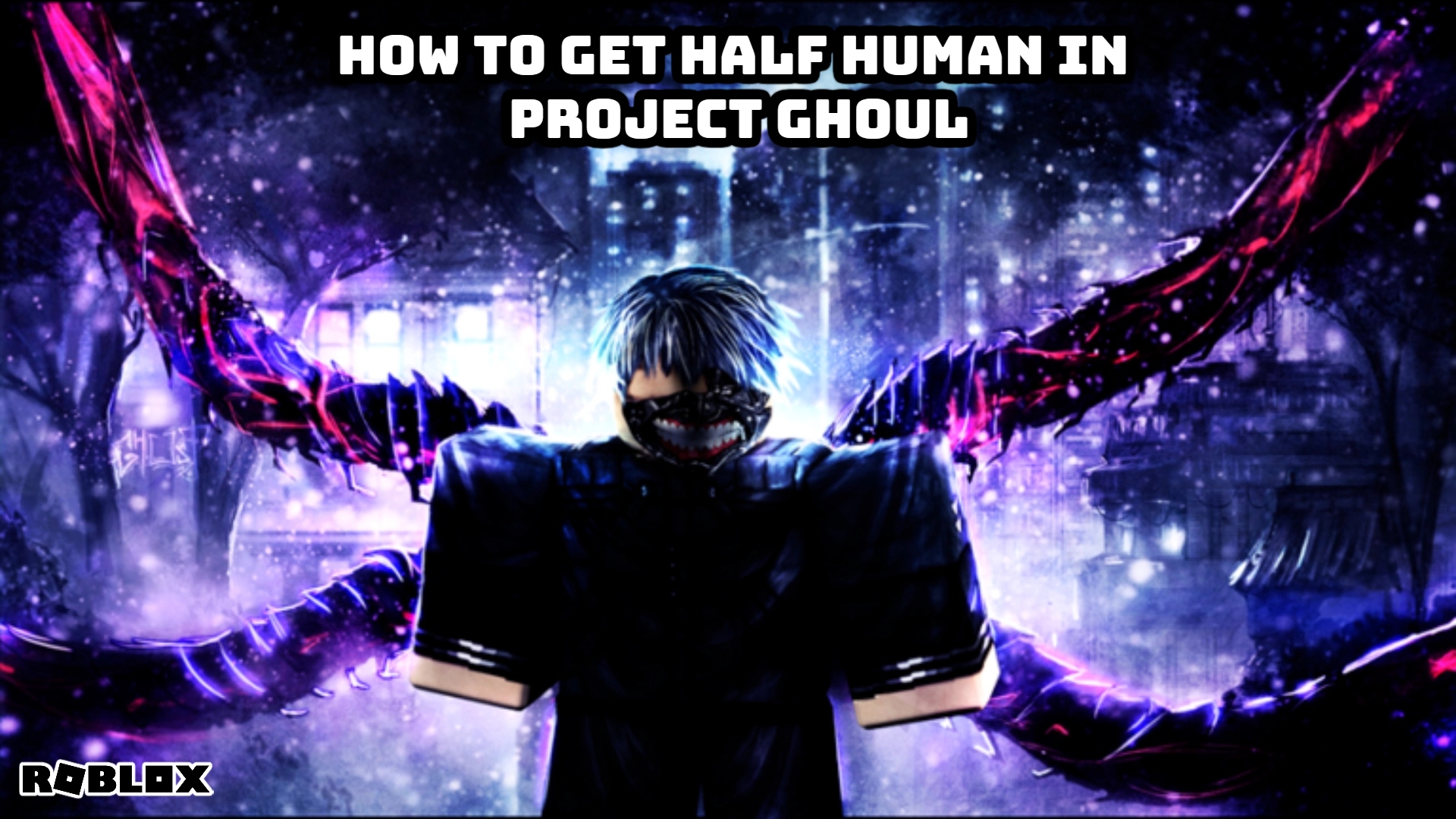 You are currently viewing How To Get Half Human In Roblox Project Ghoul