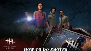 Read more about the article How To Do Emotes in Dead by Daylight Mobile