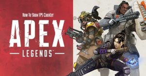 Read more about the article How To Show FPS Counter In Apex Legends Steam