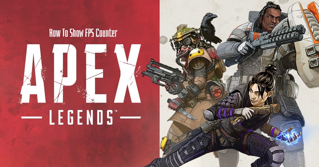 You are currently viewing How To Show FPS Counter In Apex Legends Steam