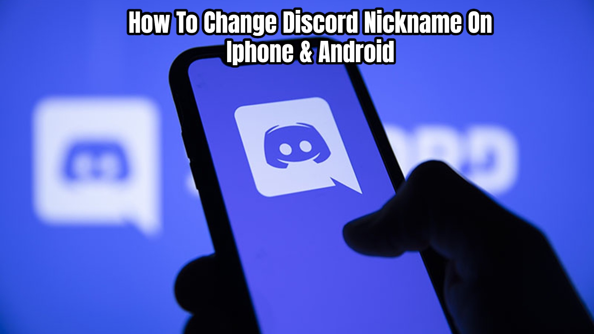 You are currently viewing How To Change Discord Nickname On Iphone & Android
