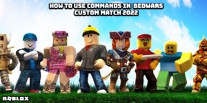Read more about the article How To Use Commands In Roblox Bedwars Custom Match 2022