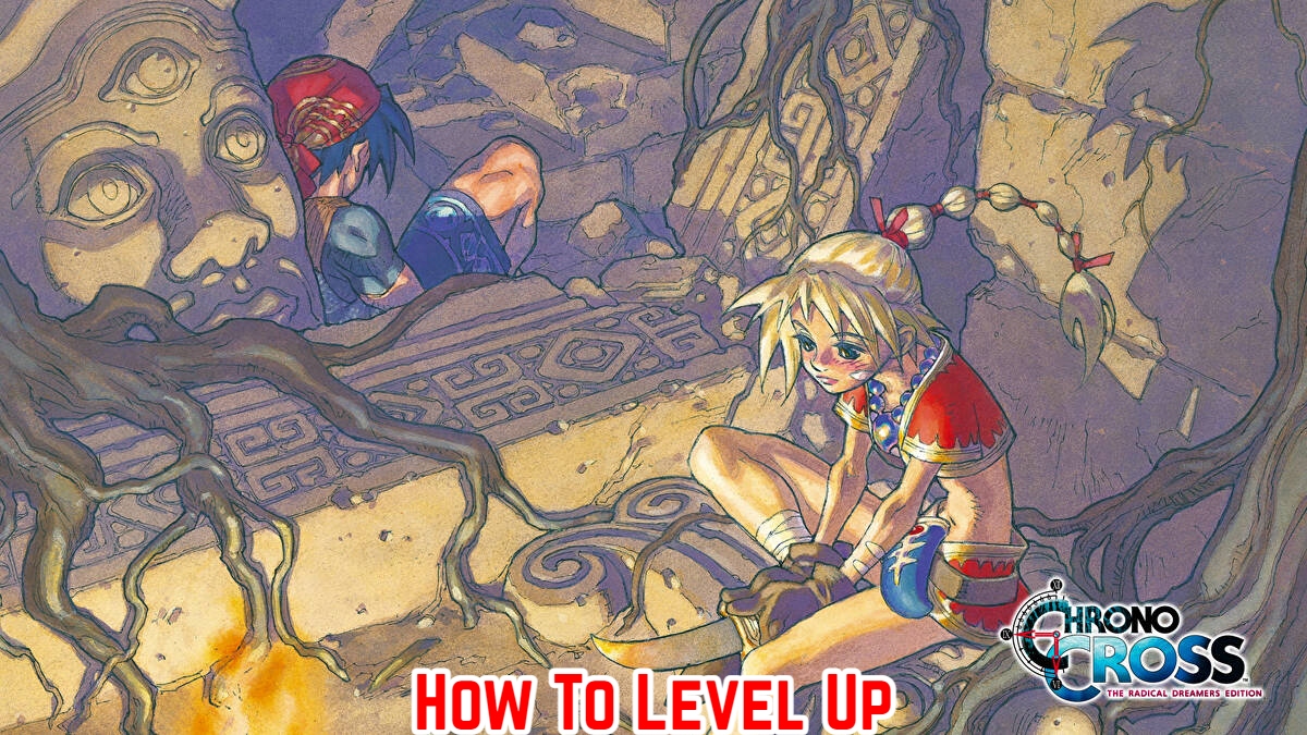 Read more about the article How To Level Up In Chrono Cross: The Radical Dreamers Edition