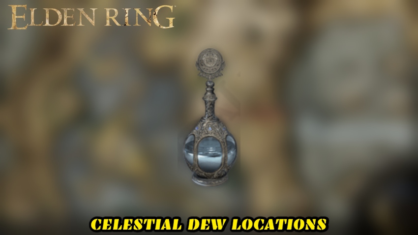 You are currently viewing Celestial Dew Locations in Elden Ring