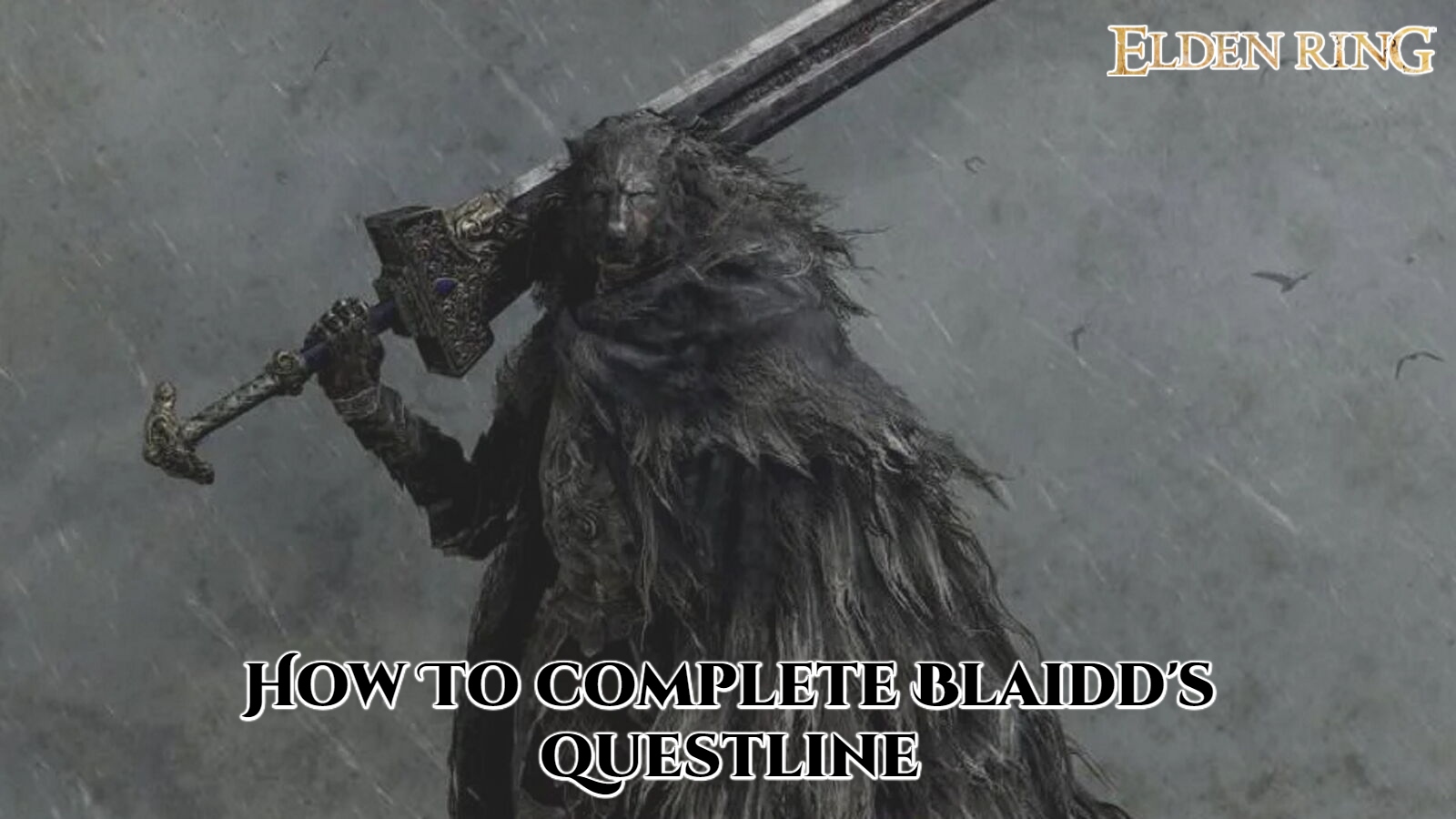 You are currently viewing How To complete Blaidd’s questline in Elden Ring