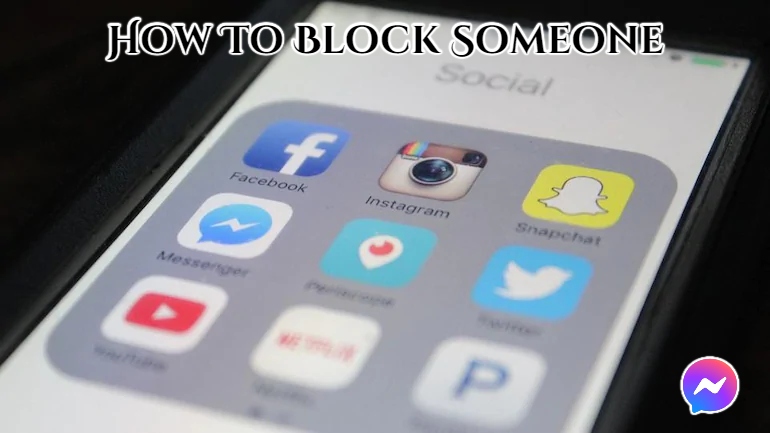 You are currently viewing How To Block Someone On Messenger 2022