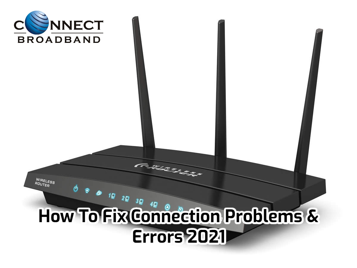 You are currently viewing How To Fix Broadband Connection Problems & Errors 2021
