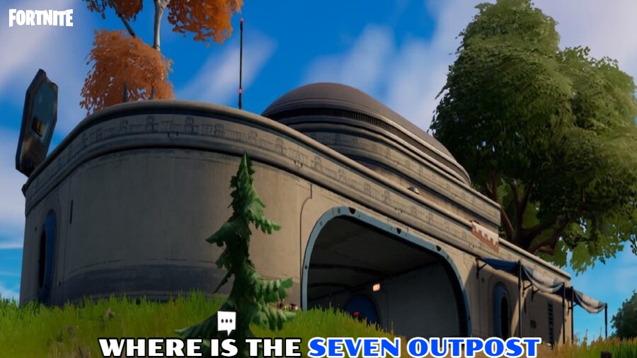 You are currently viewing Where Is The Seven Outpost in Fortnite Chapter 3 Season 2