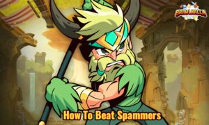 Read more about the article How To Beat Spammers In Brawlhalla